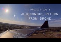 Project Log 9 | Autonomous Glider From High Altitude Balloon : Autonomous Returns From Drone Final