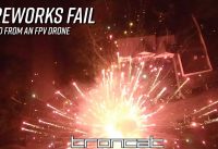 Firework Fail – Filmed from an FPV Drone