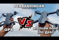 Drone gps vs altitude hold perbandingan drone gps dan tidak gps