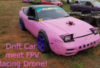 Drift Car meet FPV Racing Drone