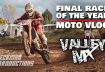 Moto Vlog | The Final Race Day Of The Year | Valley Motocross – 102420