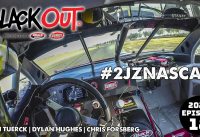 2JZNASCAR Track Day at Buttonwillow – BlackOut Ep18