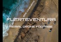Beautiful Fuerteventura – Canary Island – AERIAL DRONE VIDEO
