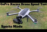 GoPro Karma Drone Speed Test – Sports Mode vs Standard Mode
