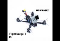 iFlight Nazgul 5 4S speed test on 4S