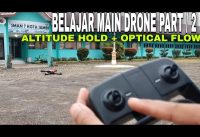 belajar main drone pemula part 2 drone altitude hold + optical flow