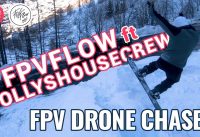 FPVFlow ft. DollysHouseCrew | Snowboard FPV drone chasing
