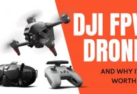 DJI FPV Drone and WHY ITS WORTH IT – SMART TECHNOLOGY SAFE