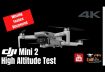 DJI Mini 2 High Altitude Test Flight – Missing Feature Discovered