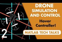 Drone Simulation and Control, Part 2: How Do You Get a Drone to Hover?