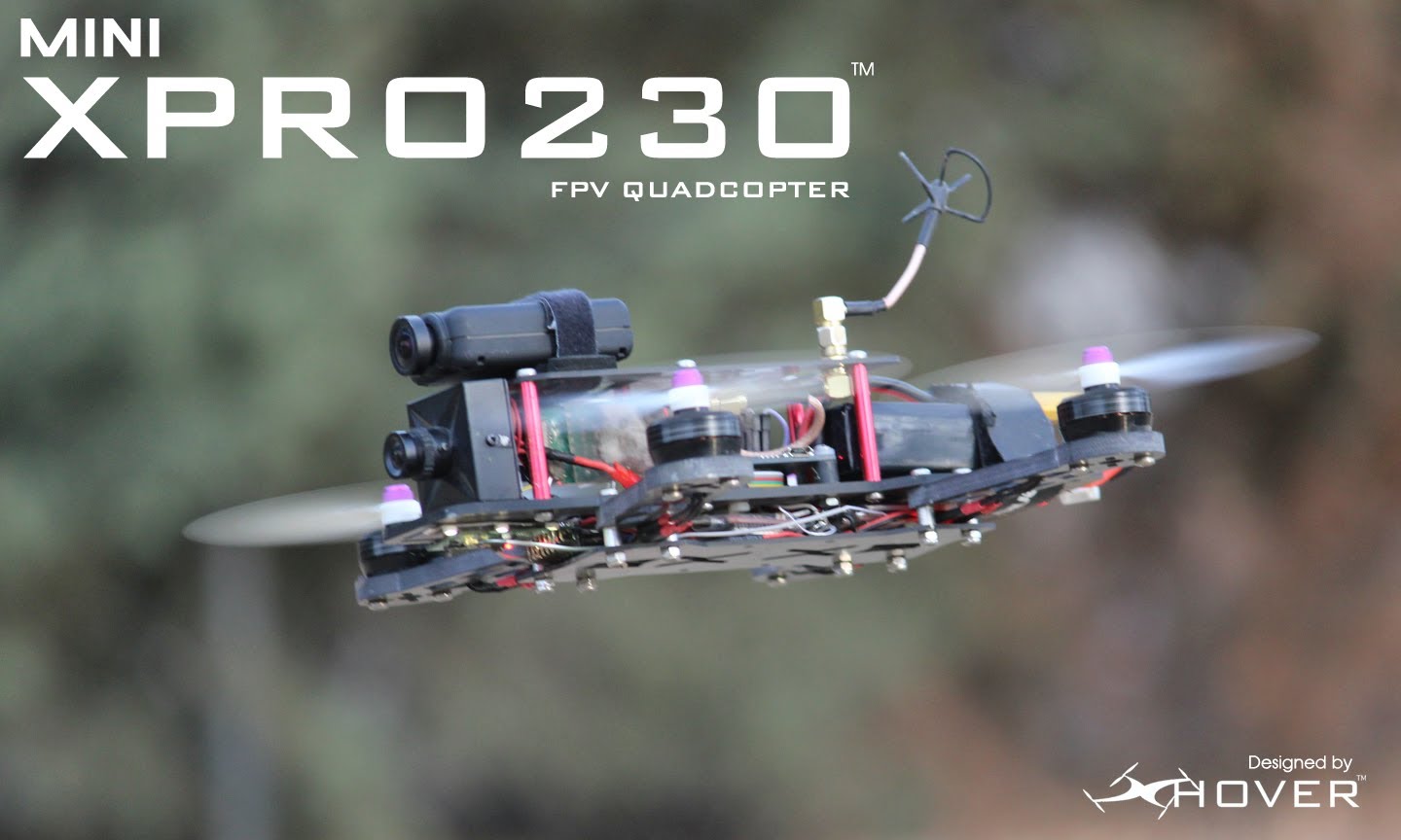 Introducing the MXP230 Mini FPV Quadcopter by Xhover