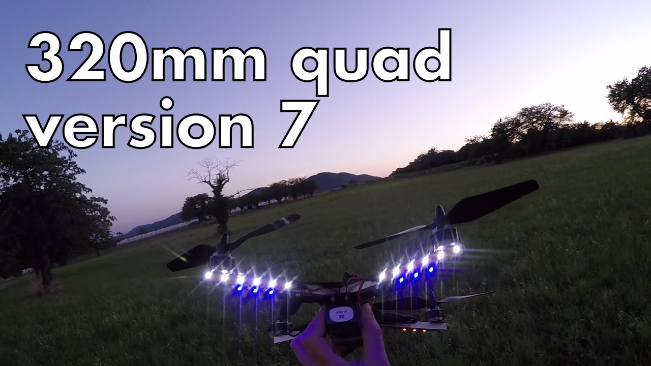 320mm quad, version 7