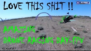 Love this shit – Amazing Drone Racing Day – FPV