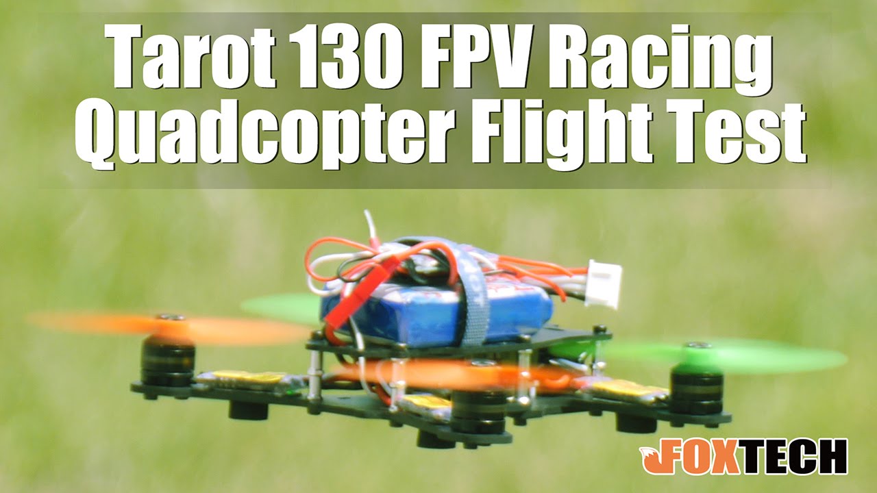 Tarot 130 FPV Racing Quadcopter Flight Test -Revised
