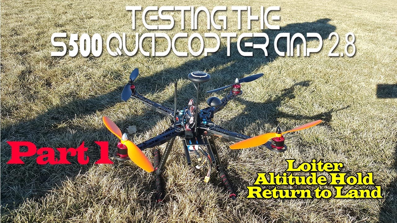 Testing the S500 Quadcopter AMP 2.8