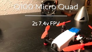 Q100 Micro Quad FPV 2s Flight – INSANE POWER