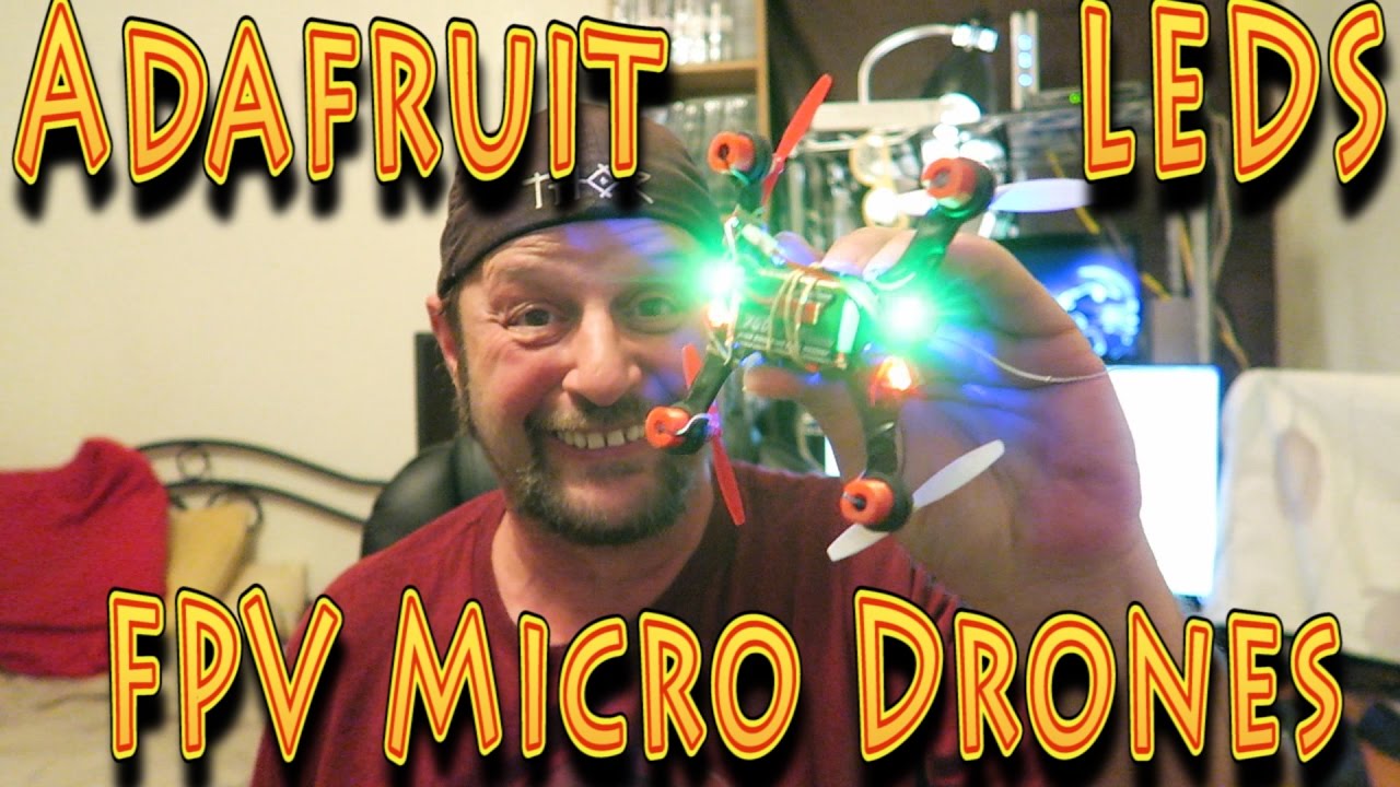 Review: Adafruit LEDS for Micro FPV Racing Drones (01.11.2017)