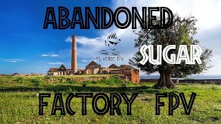 Abandoned Sugar Factory – FPV – Freestyle – Emotive Drone Passion – El Verde