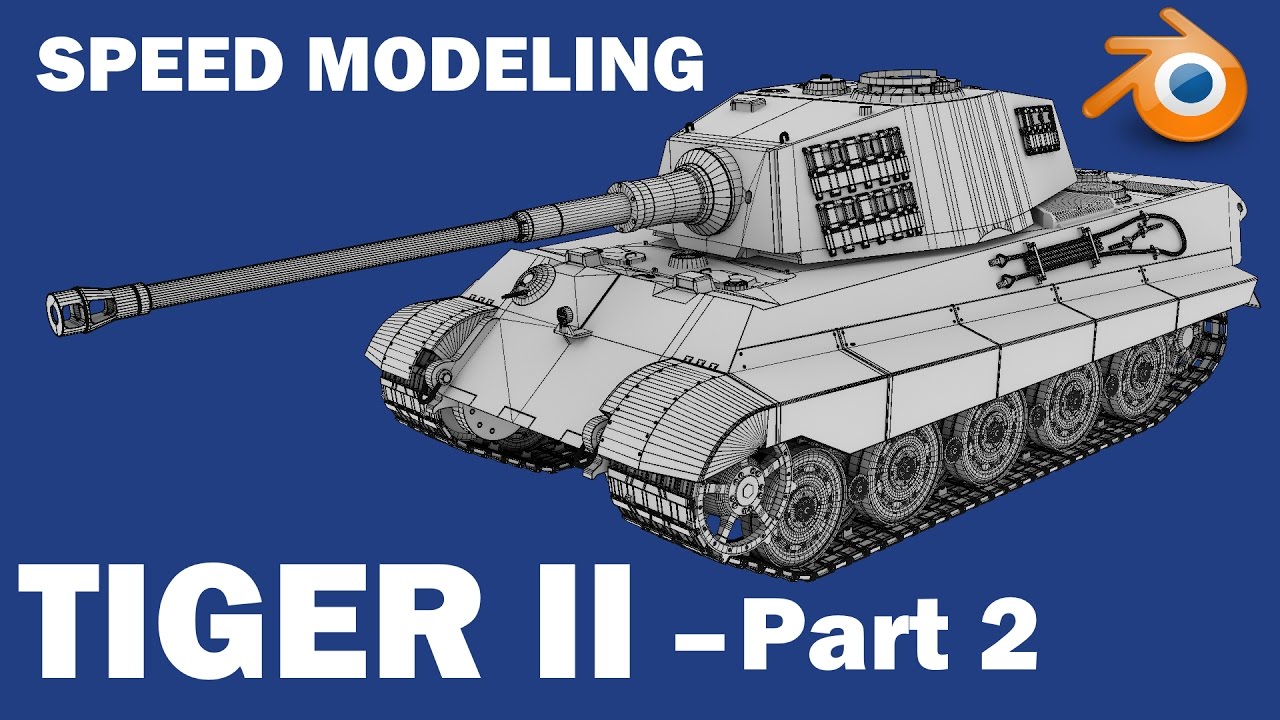 3D Modeling Time Lapse (Speed Modeling) – Tiger II [Pt. 2]