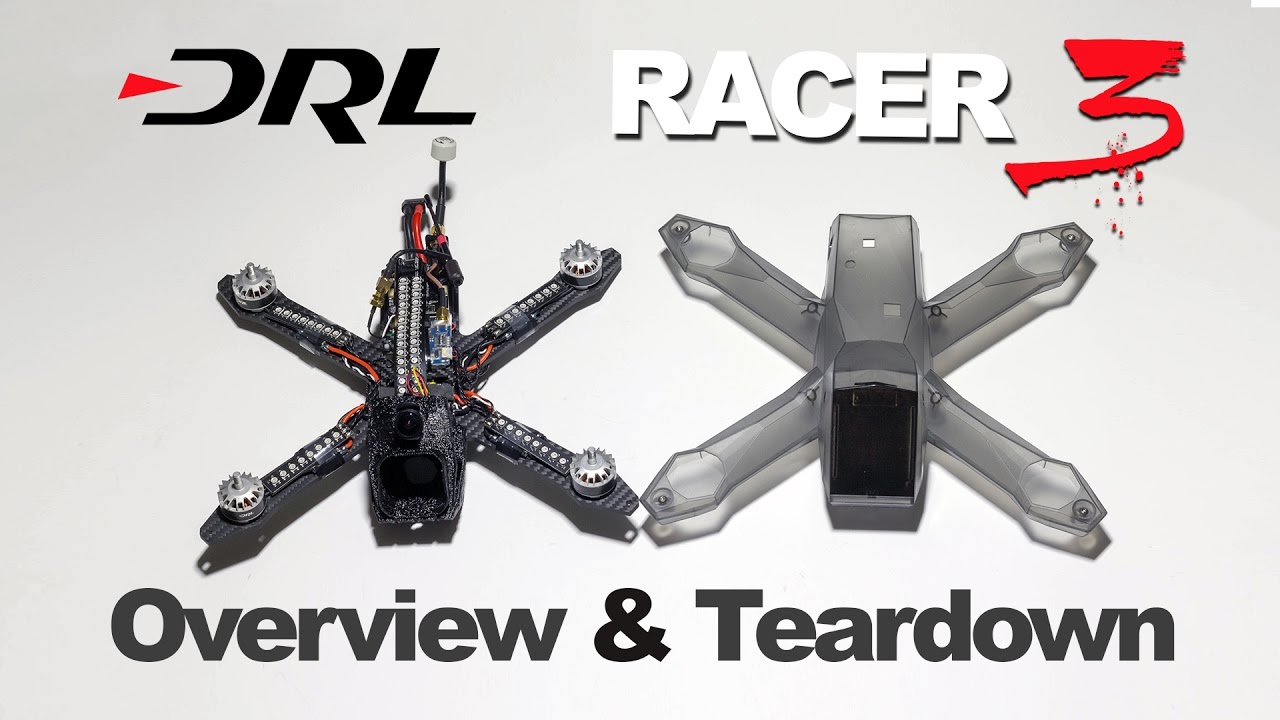 DRL Racer 3 – Overview Teardown
