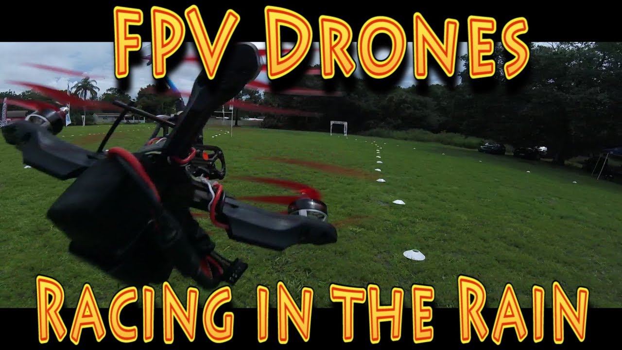 FPV Racing Drones in the Rain (08.28.2017)
