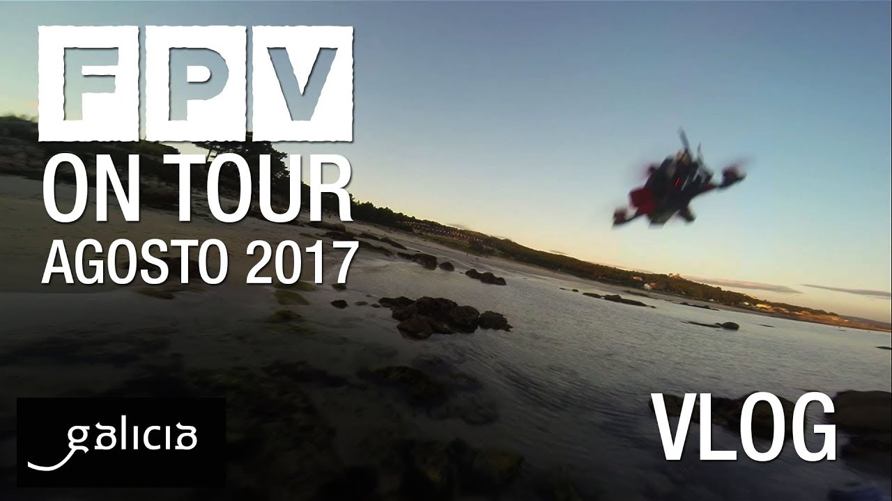 FPV on TOUR Agosto 2017 – VLOG