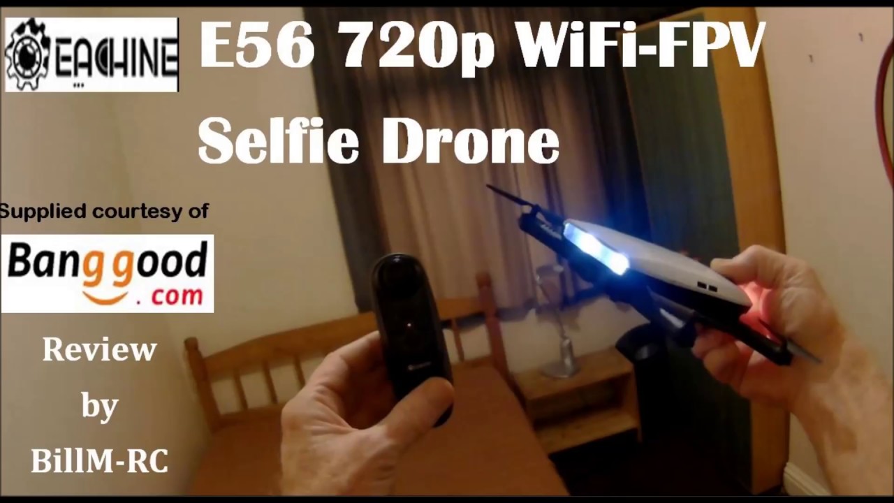 Eachine E56 review – 720p WiFi FPV Selfie folding drone (Part I)