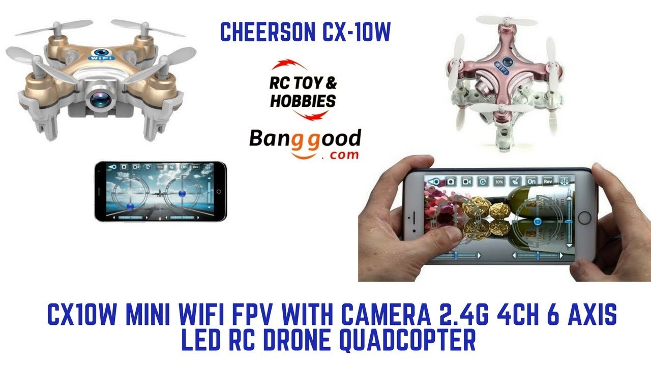 Cheerson CX-10W, Nano WiFi FPV Quadcopter