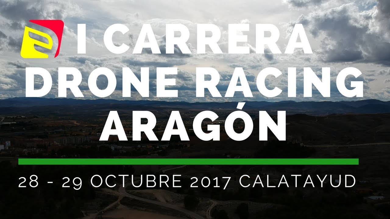 I Carrera Drone Racing Aragón 2017