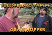 Review: FullSpeedRC 94mm Grasshopper Maiden Flight (11.24.2017)