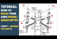 TUTORIAL: How To Build a Drone/Quadcopter – PART 1 – Buying The Parts!