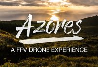 The Azores – a FPV Drone Experience – 4K