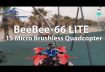 Full Speed BeeBee-66 LITE 1S FPV Racing Drone