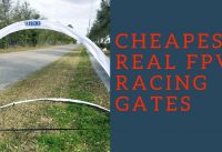 Cheapest Real FPV Drone Racing Gates