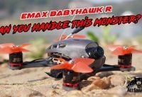 Emax BabyHawk R Can you handle this little monster
