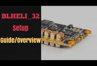 Blheli_32 Setup Guide Overview