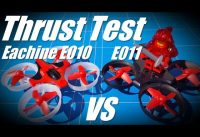 Thrust Test Eachine E011 Cheapest Tiny Whoop Killer vs E010 Mini Quadcopter Drone