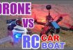 FPV drone VS RC boat rc car . And comparison RUNCAM2 – GoPro5.