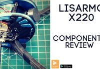 Lisamrc LS-X220 FPV Racing RC Drone Component Review and Current Trends