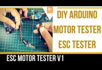 DIY ESC Tester Motor Tester HOWTO DIY ARDUINO PROJECT