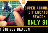 Ultimate DIY FPV Drone BLE Bluetooth Locator HOWTO DIY BLE BLUETOOTH BEACON