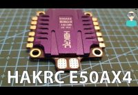 HAKRC E50AX4 3-6S BLHeli_32 4 In 1 ESC Overview
