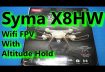 Syma X8HW – WiFi FPV and Altitude Hold
