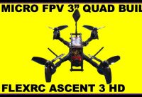Micro FPV 3 Inch Quadcopter Build