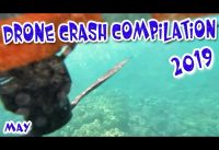 Drone Fails 2019 Crash Compilation, Swellpro, Mavic Pro, Phantom 4, Inspire 1, May