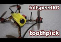 Fullspeed Toothpick Micro FPV Racer Review 🏁🚁