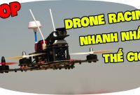 ✅ LKRC – TOP 5 Drone Racing Nhanh Nhất Thế Giới | Fastest FPV Racing Drones