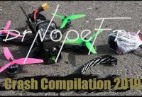 FPV // Drone Crash Compilation 2019 (Fails) // EDIT // DrNopeFPV