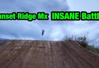Sunset Ridge Mx INSANE Battle