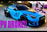 FILMING MY INSANE GT-R WITH a FPV DRONE